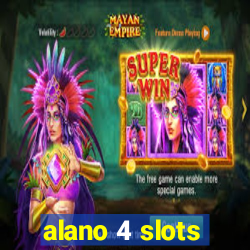 alano 4 slots